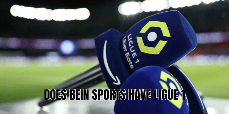 Does BeIN Sports Have Ligue 1