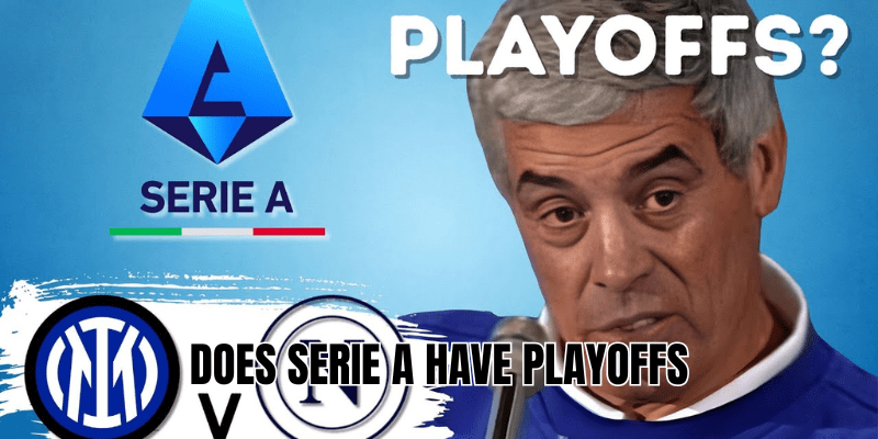 Does Serie A Have Playoffs